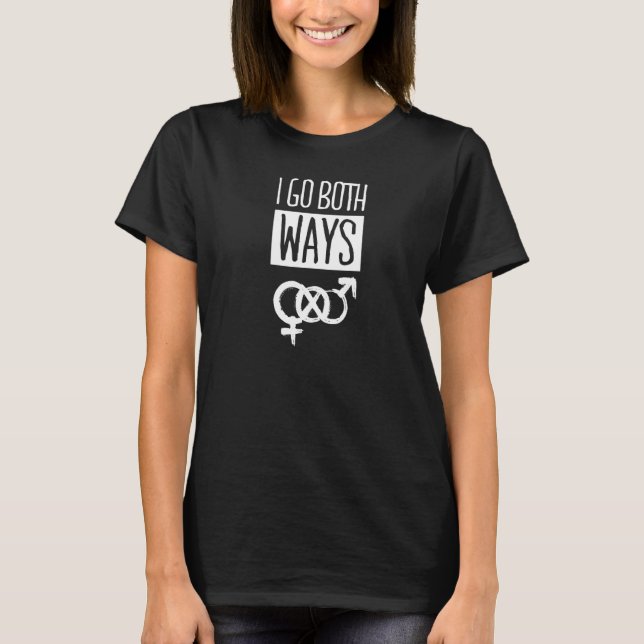 I Go Both Ways Cute Bisexual Pride Quote Symbol T-Shirt (Front)