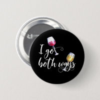 I go Both Ways Funny Wine
