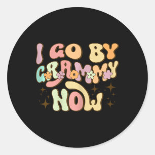 I Go By Grammy Now Baby Announcement New Grandma G Classic Round Sticker