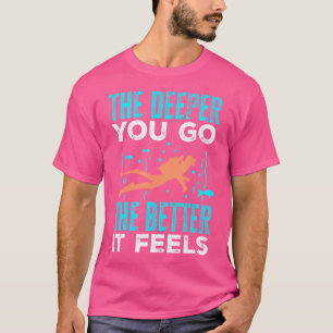 I Go Down Just Say Scuba Diving Diver Freediving T-Shirt