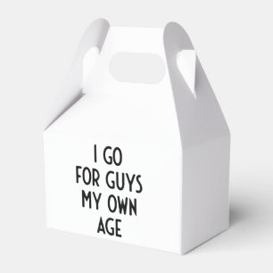 I Go For Guys My Own Age I Funny White Lie Party  Favour Box