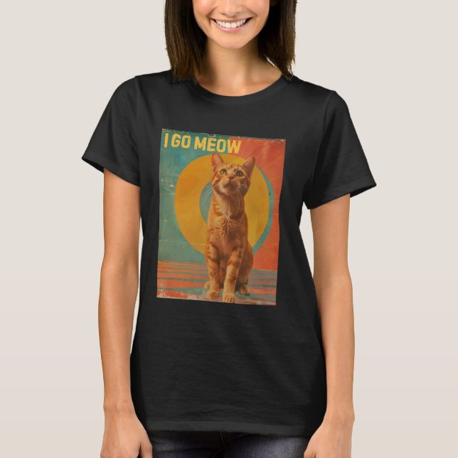 I Go Meow - Funny Cat Singing Meme Design T-Shirt (Front)