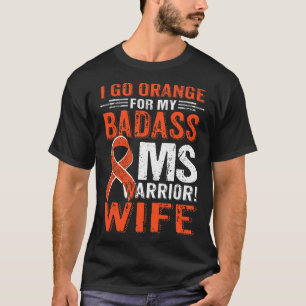 I Go Orange For My Badass Ms Warrior Wife Multiple T-Shirt