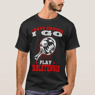 I go play Tabletennis Young Table Tennis Players 1 T-Shirt