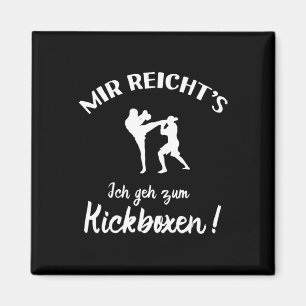 I Go To Kickboxing - Kick-boxer Kickboxing Magnet