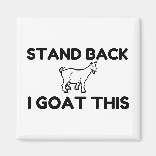 I Goat This Magnet (Front)