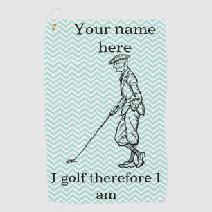 "I golf therefore I am"" Funny Personalized Golf Towel