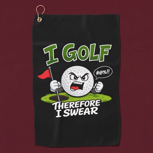 I Golf, Therefore I Swear. Golf Towel (Creator Uploaded)