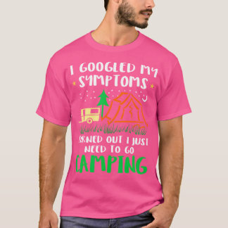 I Googled My Symptoms Turned Out I Just Need Campi T-Shirt