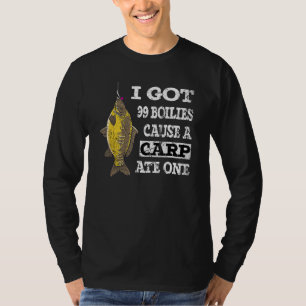 I Got 99 Boilies Cause A Carp Ate One Jurassic Car T-Shirt