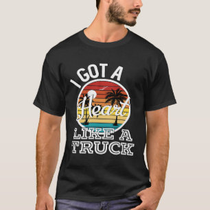 I Got A Heart Like A Truck Country Music Lyrics T-Shirt