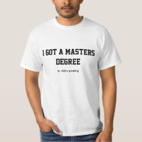 I got a master degree in video gaming