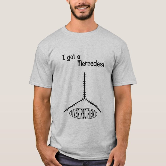 I got a Mercedes! T-Shirt (Front)