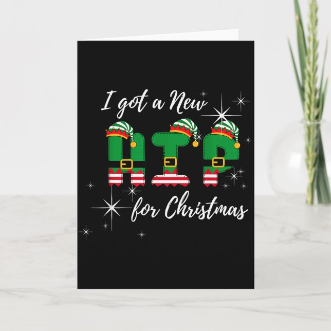 I Got A New Hip For Christmas Funny Hip Replacemen Card (Front)