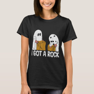I Got A Rock Scary Ghost Halloween T-Shirt
