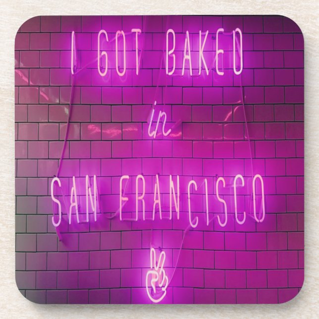 I Got Baked in San Francisco Coaster (Front)