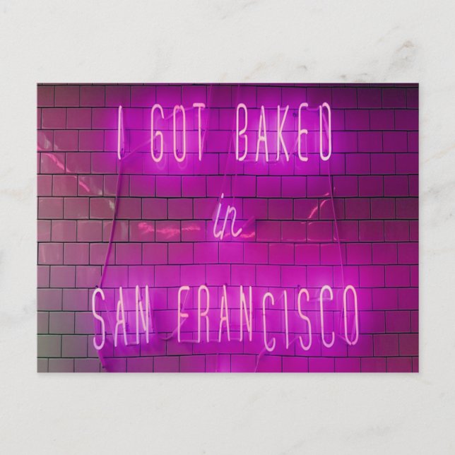 I Got Baked in San Francisco Postcard (Front)
