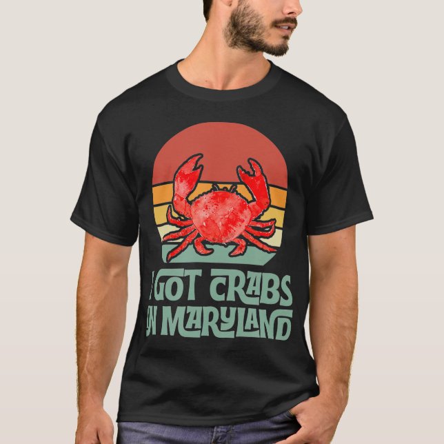 I Got Crabs In Maryland Sunset Retro Sunset Gift T-Shirt (Front)