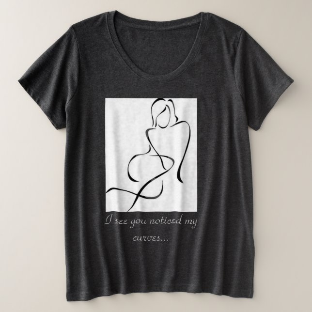 I Got Curves Plus Size T-shirt (Design Front)
