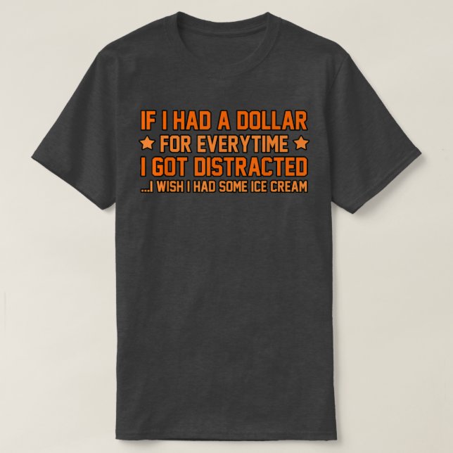 I Got Distracted ADHD Awareness Orange Ribbon Grap T-Shirt (Design Front)