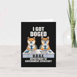 I Got Doged D.o.g.e Department Of Government Card