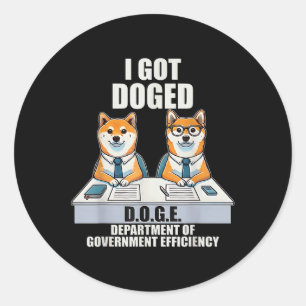 I Got Doged D.o.g.e Department Of Government Classic Round Sticker
