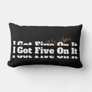 I Got Five On It 90s Lyric Lumbar Cushion