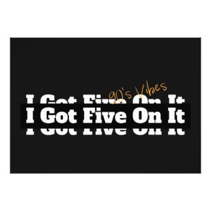 I Got Five On It 90s Lyric Photo Print