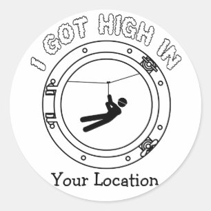 I Got High - Zipline Classic Round Sticker