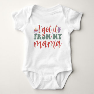 I Got It From My Mama – Baby Boy Bodysuit