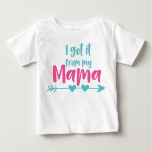 I Got It From My Mama, Mum, Mother, Arrow, Hearts Baby T-Shirt