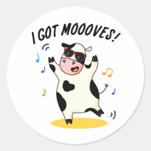 I Got Moooves Funny Dancing Cow Pun Classic Round Sticker