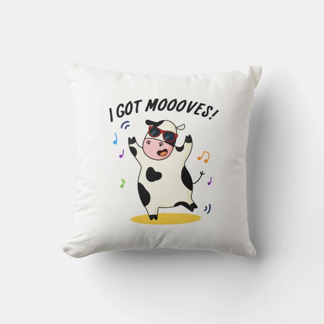 I Got Moooves Funny Dancing Cow Pun  Cushion (Front)