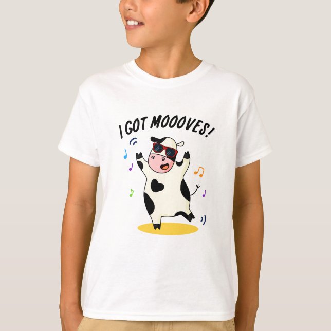 I Got Moooves Funny Dancing Cow Pun  T-Shirt (Front)