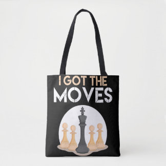 i got moves chess player chess lover men kid women tote bag