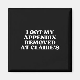 I Got My Appendix Removed At Claire Mental Health Magnet