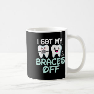 I Got My Braces Off Cute Orthodontist Gift Smile Coffee Mug