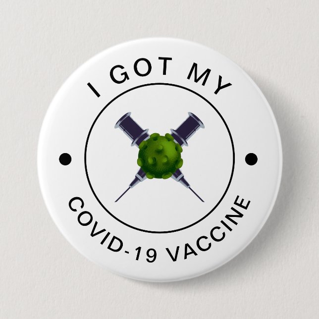I Got My Covid-19 Vaccination Motivational Syringe 7.5 Cm Round Badge (Front)