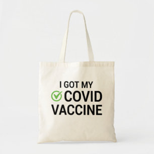 I Got My COVID Vaccine Tote Bag