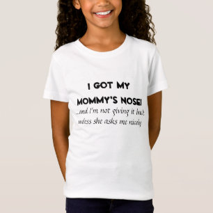 "I Got My Mummy's Nose" Kids/Baby Shirts