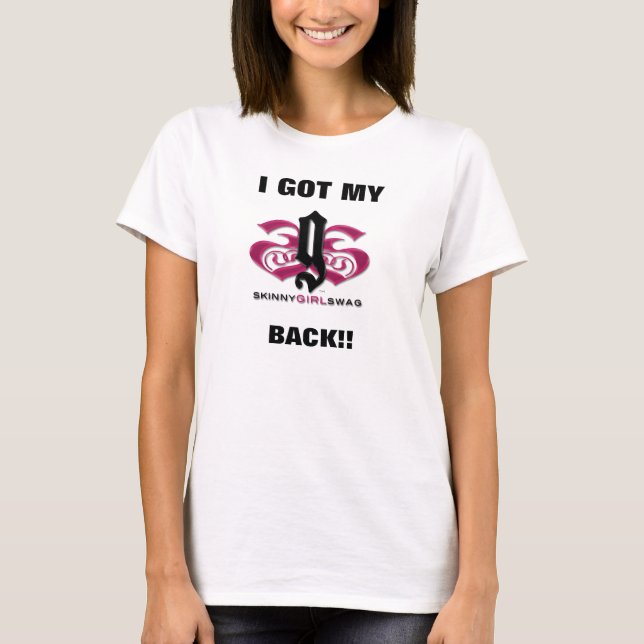 I Got My Skinny Girl Swag Back! T-Shirt (Front)
