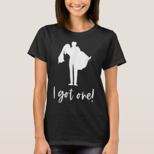 I Got One Bride Groom Bridal Bachelorette Party We T-Shirt
