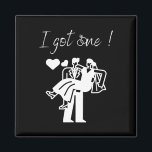 I Got One Funny Bride Men's Groom Wedding Party Ju Magnet<br><div class="desc">I Got One Funny Bride Men's Groom Wedding Party Just Married</div>