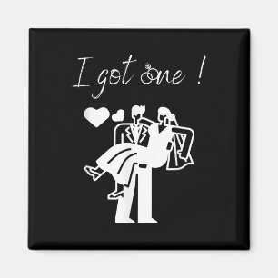 I Got One Funny Bride Mens Groom Wedding Party Jus Magnet