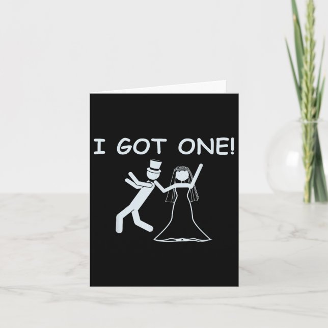 I Got One Wedding Bride Funny Bachelorette Party  Card (Front)