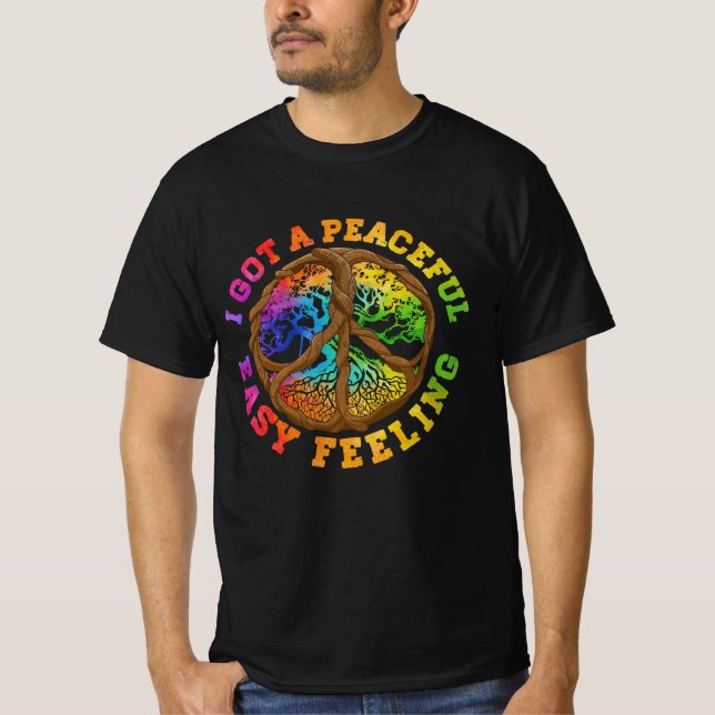 I Got Peaceful Easy Feeling Hippie Peace Tree Colo T-Shirt (Front)