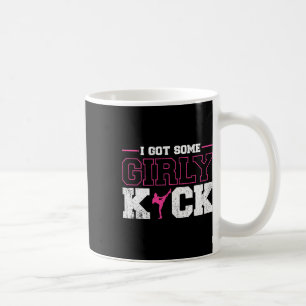 I Got Some Girly Kick Kickboxing Coffee Mug