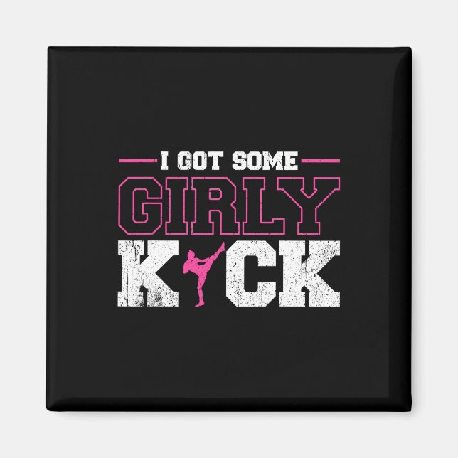 I Got Some Girly Kick Kickboxing  Magnet (Front)