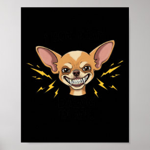 I Got That Dawg In Me Chihuahua Sticker  Poster