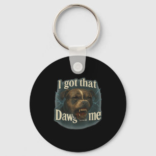 I Got That Dawg In Me Meme T Bull Terrier Shirt  Key Ring